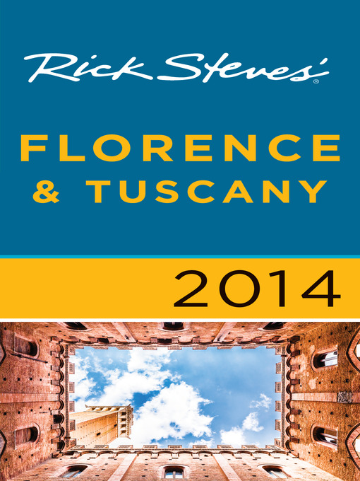 Title details for Rick Steves' Florence & Tuscany 2014 by Rick Steves - Available